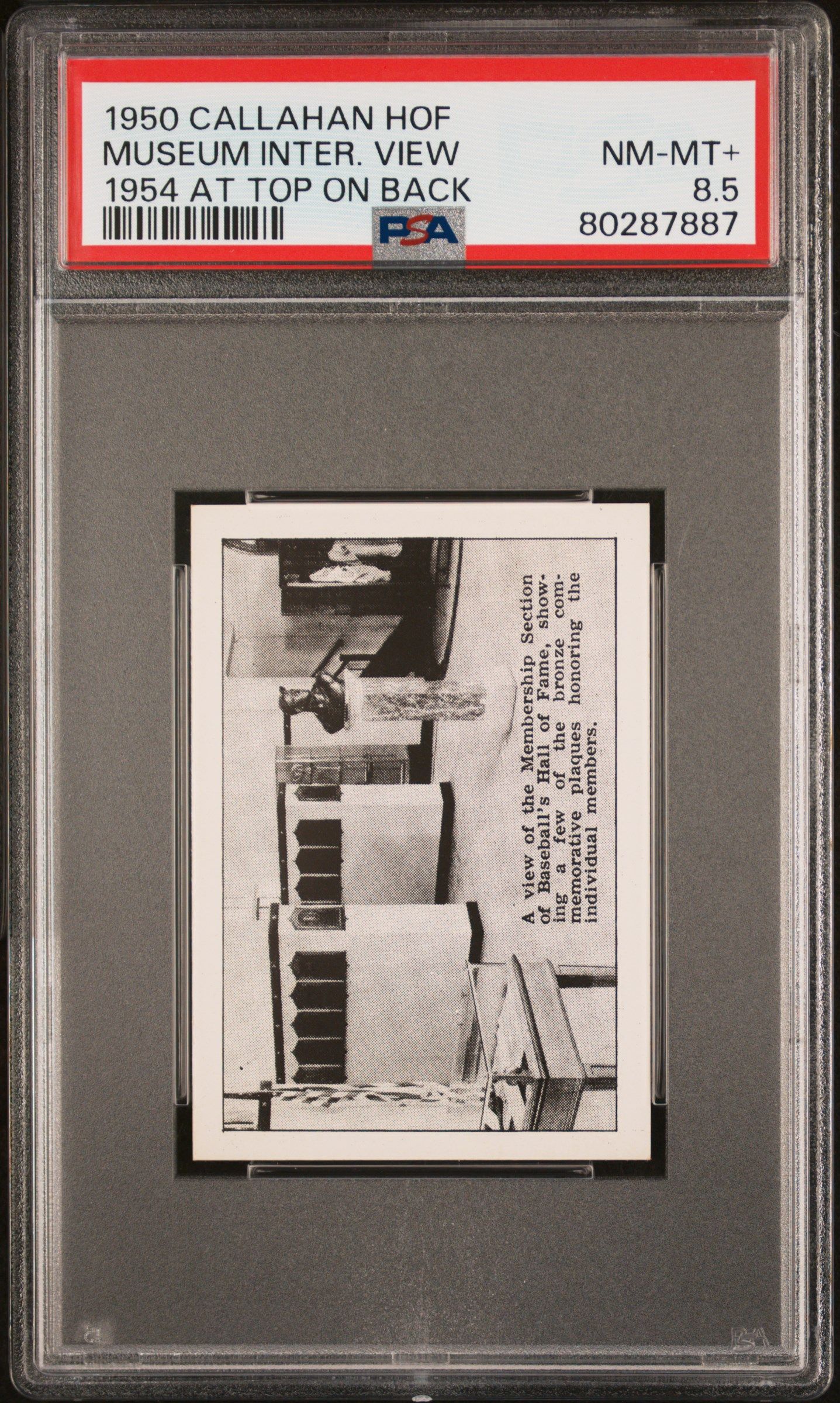 1950 MUSEUM INTER. VIEW CALLAHAN HALL OF FAME 1954 AT TOP ON BACK PSA 8.5