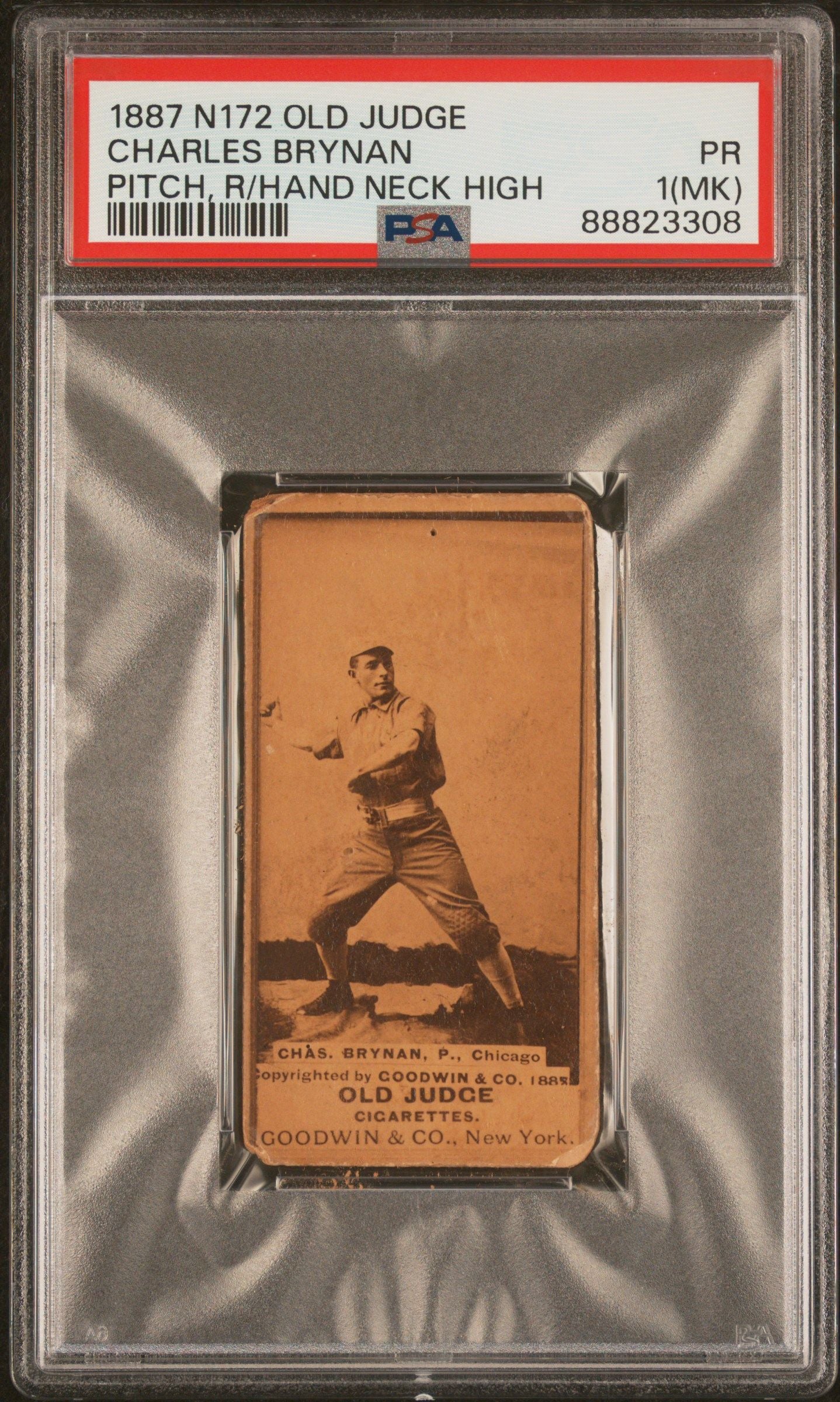1887 CHARLES BRYNAN N172 OLD JUDGE PITCH, R/HAND NECK HIGH PSA 1