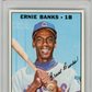 1967 Topps Ernie Banks #215 PSA 7