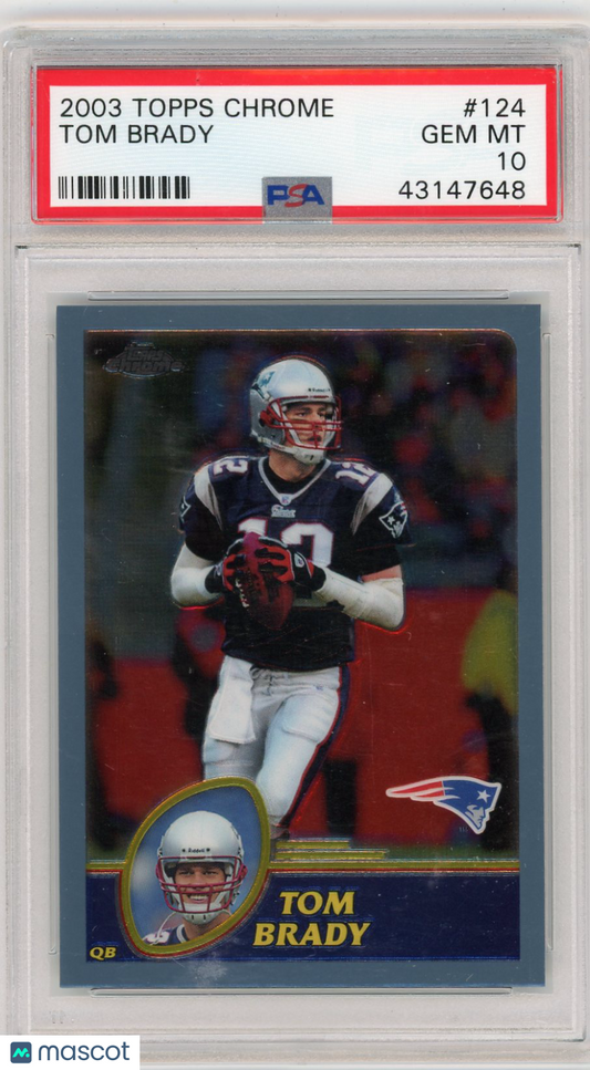 2003 Topps Chrome Tom Brady #124 PSA 10