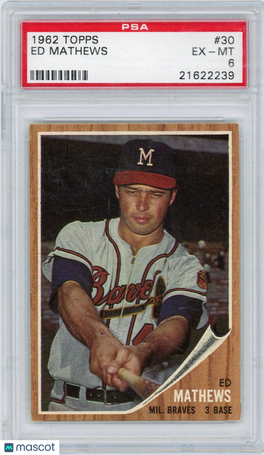 1962 Topps Ed Mathews #30 PSA 6