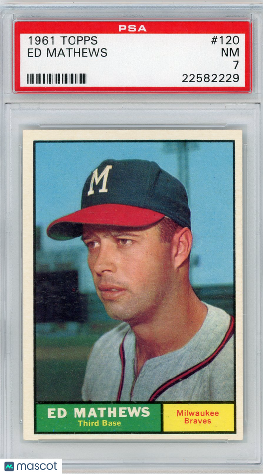 1961 Topps Ed Mathews #120 PSA 7