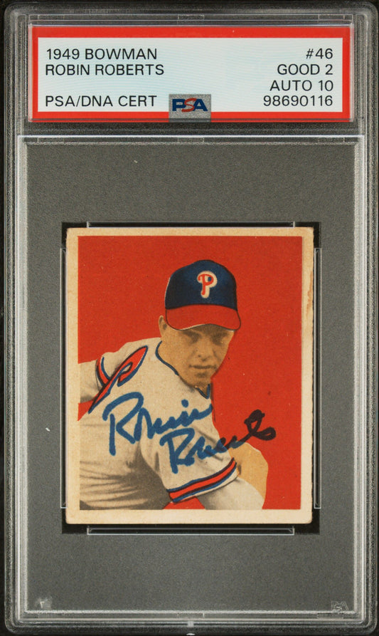 1949 BOWMAN ROBIN ROBERTS #46 PSA/DNA 2 AUTO 10