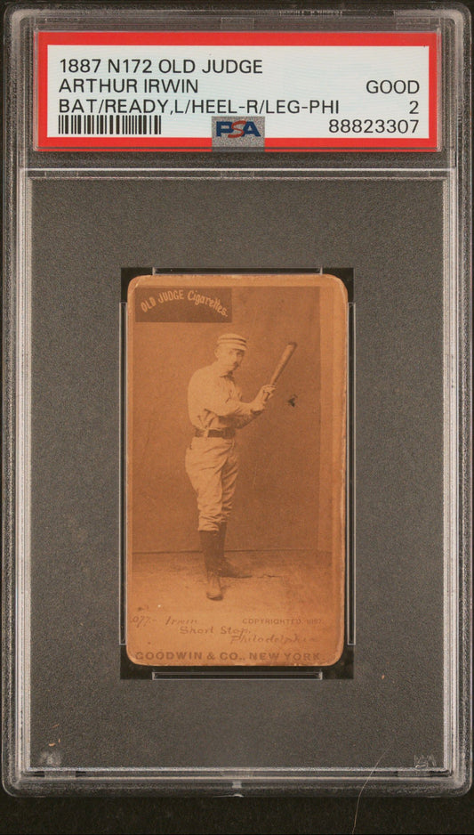 1887 ARTHUR IRWIN N172 OLD JUDGE BAT/READY,L/HEEL-R/LEG-PHI PSA 2