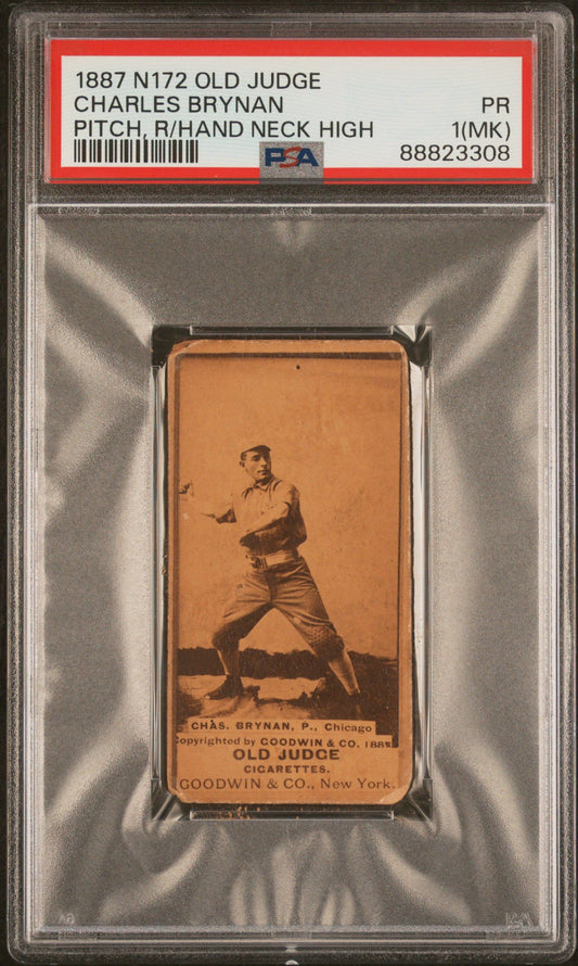 1887 CHARLES BRYNAN N172 OLD JUDGE PITCH, R/HAND NECK HIGH PSA 1