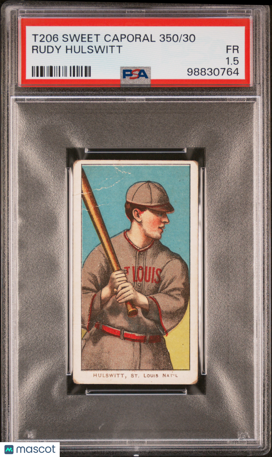 1909-11 T206 Sweet Caporal 350/30 Rudy Hulswitt PSA 1.5