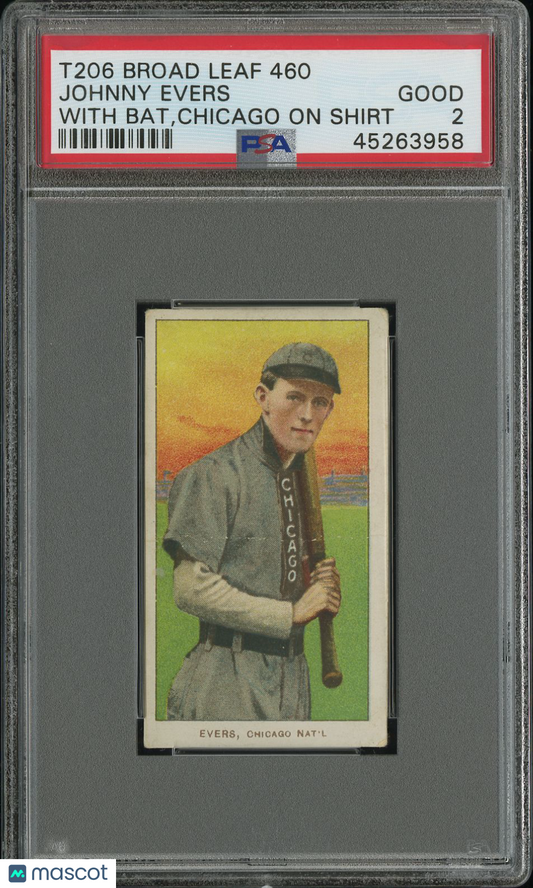 1909-11 T206 Broad Leaf 460 Johnny Evers With Bat,Chicago On Shirt PSA 2