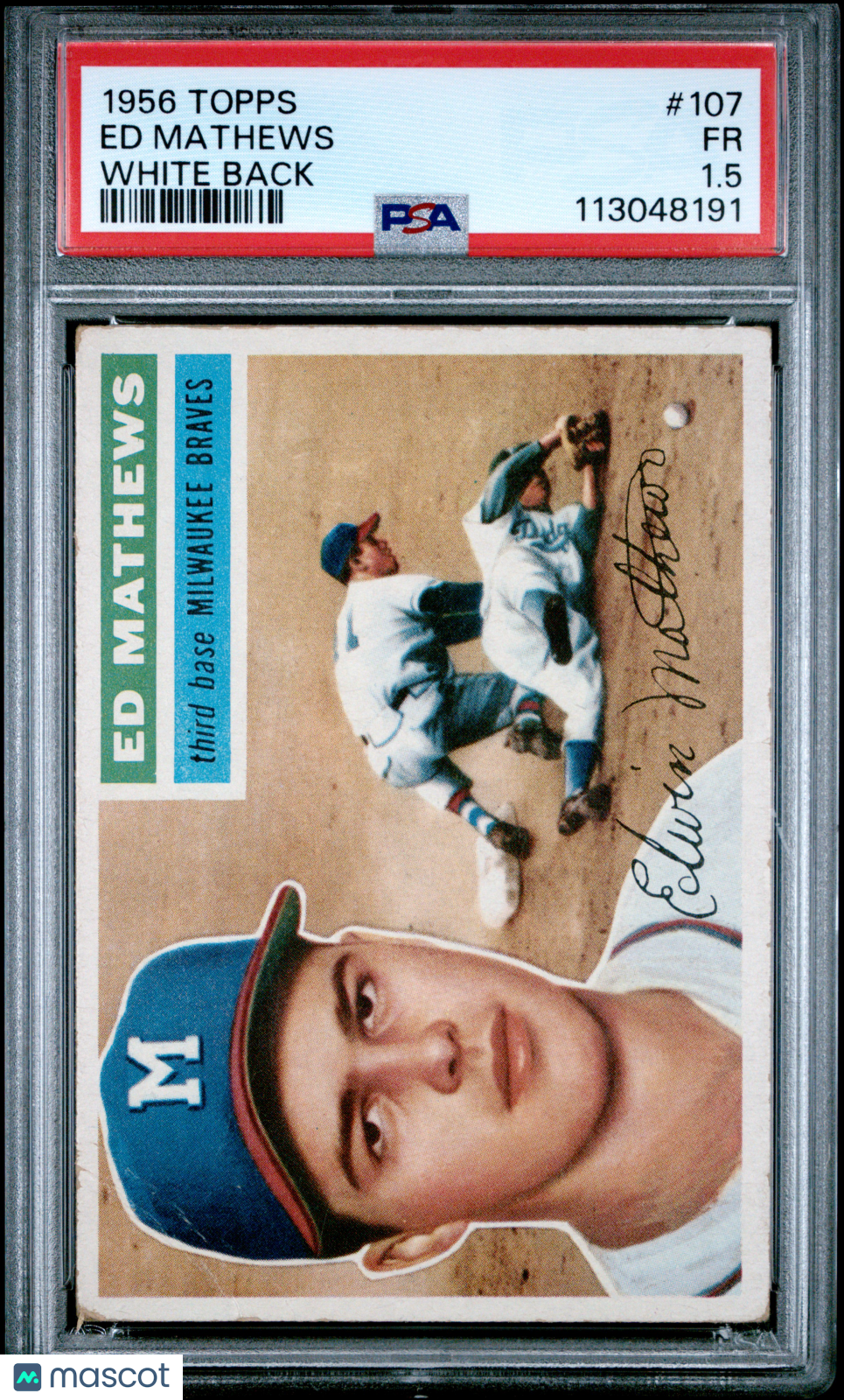 1956 Topps Ed Mathews #107 White Back PSA 1.5