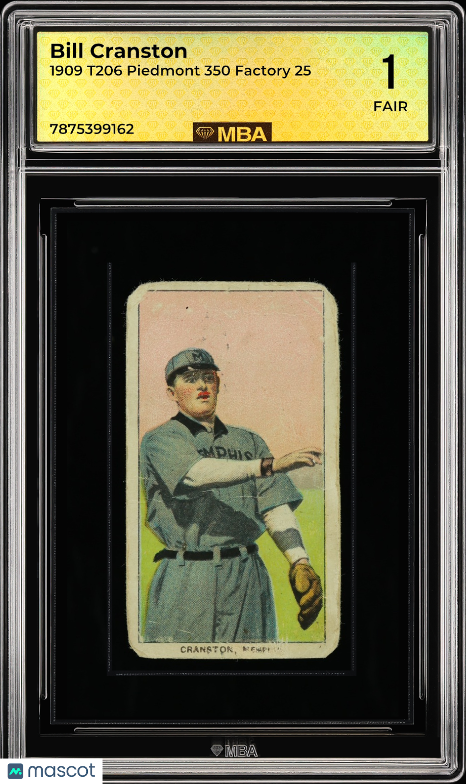 1909 T206 Piedmont 350 Factory 25 Bill Cranston MBA 1