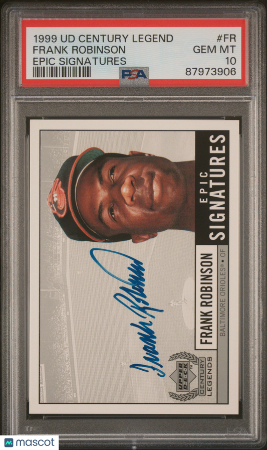 1999 Upper Deck Century Legends Epic Signatures Frank Robinson #FR PSA 10
