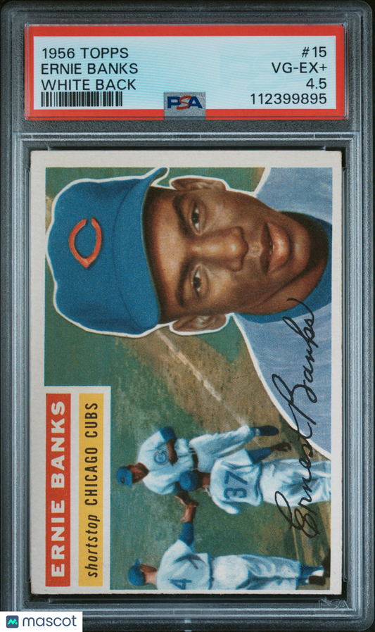 1956 Topps Ernie Banks #15 White Back PSA 4.5