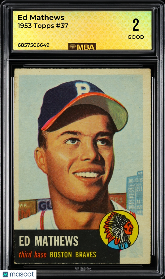 1953 Topps Ed Mathews #37 MBA 2