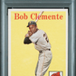 1958 Topps Bob Clemente #52 PSA 9