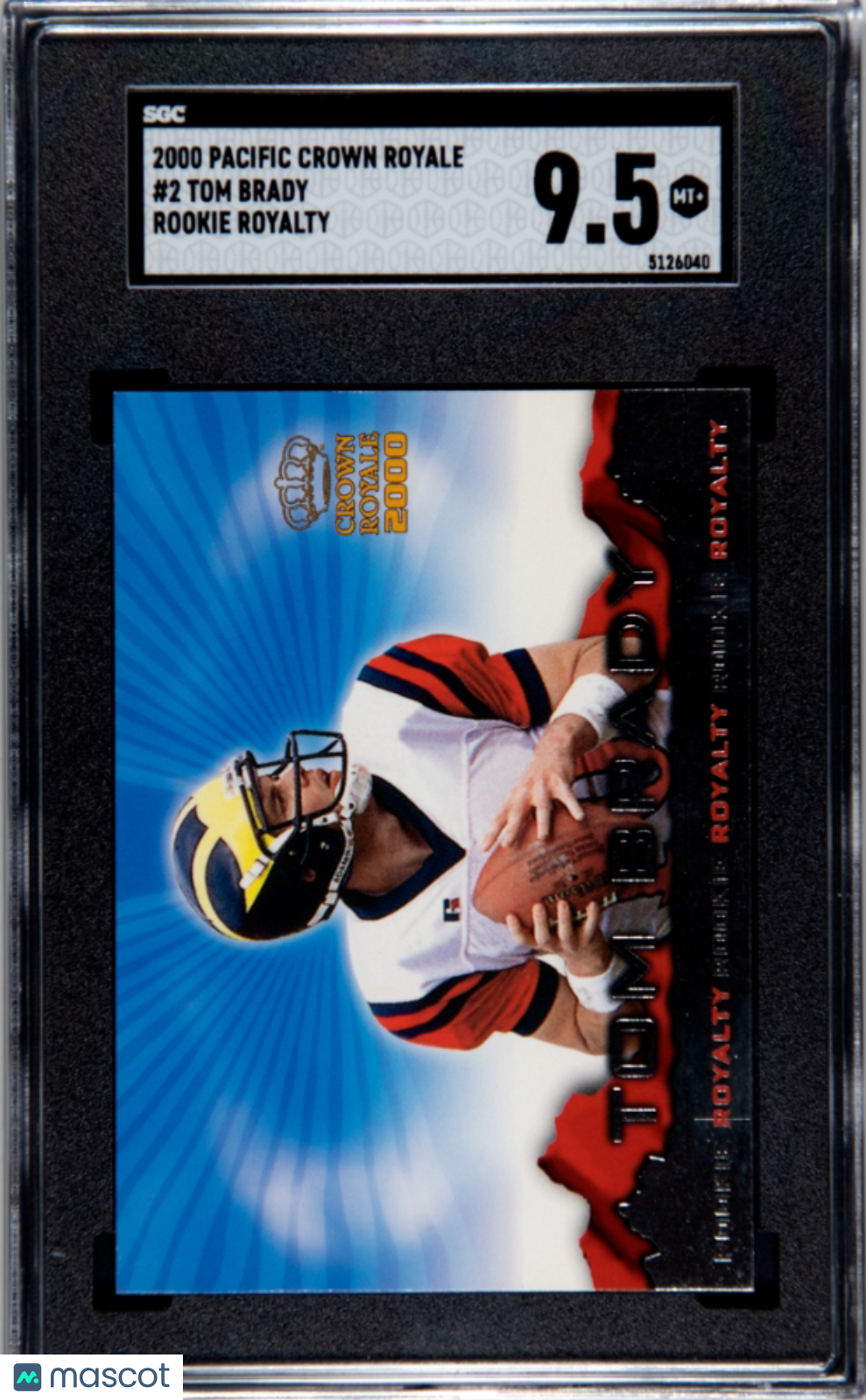 2000 Pacific Crown Royale Tom Brady #2 Rookie Royalty SGC 9.5