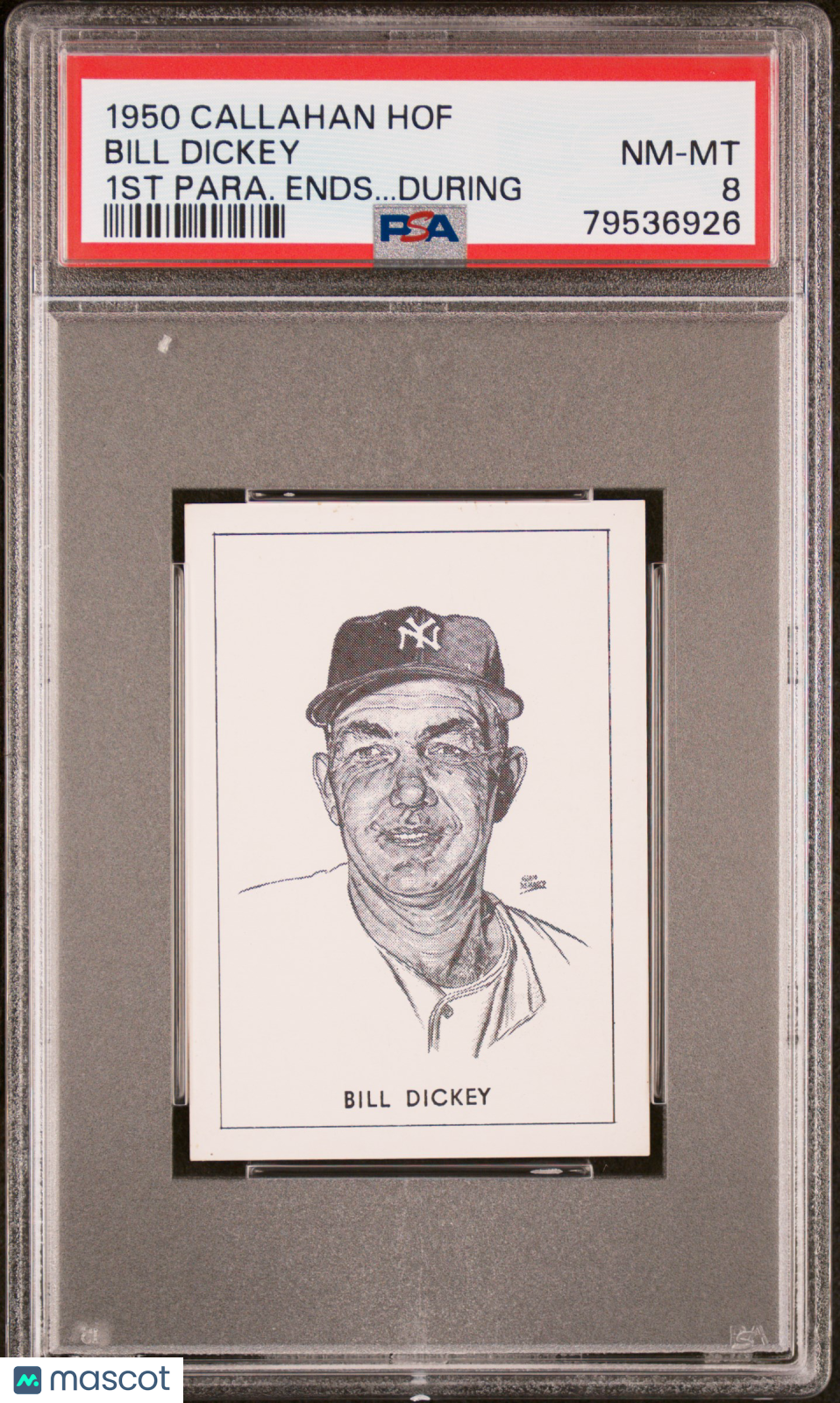 1950-56 Callahan Hall Of Fame Bill Dickey 1st Para. Ends.. . During PSA 8