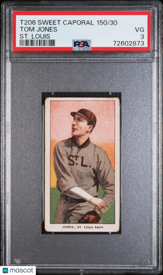 1909-11 T206 Sweet Caporal 150/30 Tom Jones ST. Louis PSA 3