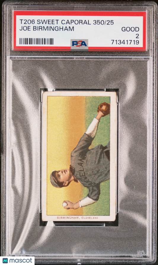 1909-11 T206 Sweet Caporal 350/25 Joe Birmingham PSA 2