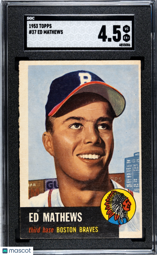 1953 Topps Ed Mathews #37 SGC 4.5