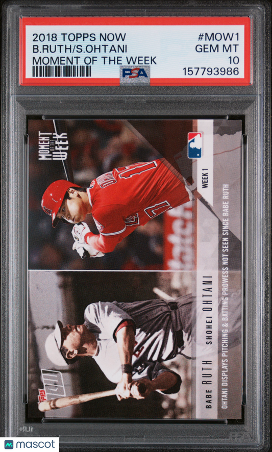 2018 Topps Now Moment Of The Week S. Ohtani B. Ruth #MOW1 PSA 10