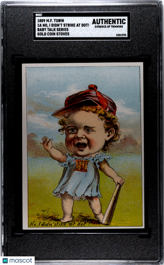 1889 M.F. Tobin H804-1a Baby Talk Series I Didn't Strike At Dot! SGC A