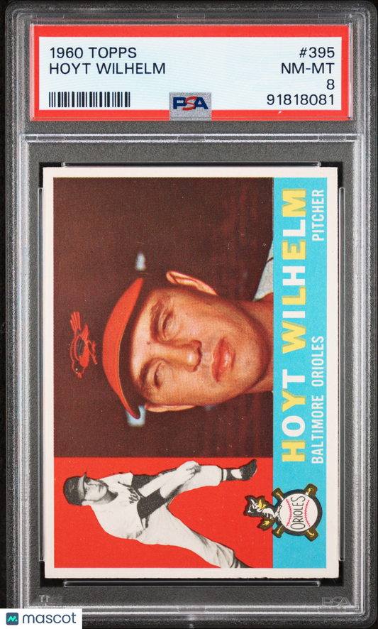 1960 Topps Hoyt Wilhelm #395 PSA 8